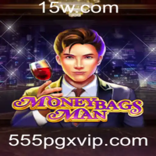 555PGX - Descubra o Fascinante Mundo de MoneybagsMan: Emoção e Estratégia no Jogo do Momento